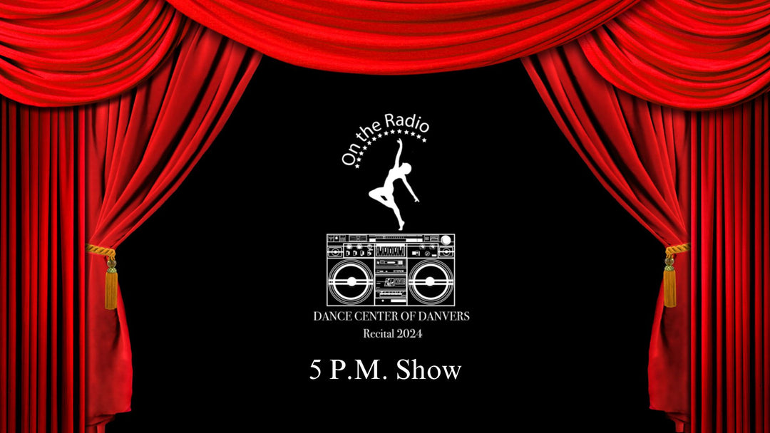 Dance Center of Danvers Recital 2024 - 5p Show - On The Radio
